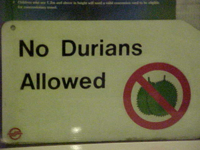 Sign says: No Durians Allowed (Singapore, The Travel Addicts)