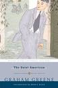 The Quiet American. : Graham Greene's classic tale of the French-Indochina war is almost required reading before coming here.